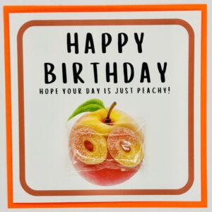 Happy Birthday-Hope your day is just peachy! Treatings Card