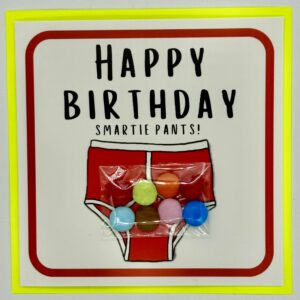 "Happy Birthday-Smartie Pants!" Treatings Card